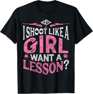 Yeah I Shoot Like A Girl Want A Lesson T shirt Hunting Women T-Shirt - T-Shirt | Black