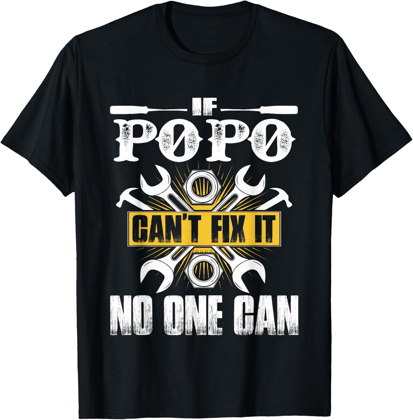 Father Day Gift If Popo Can't Fix It No One Can T-Shirt - T-Shirt | Black