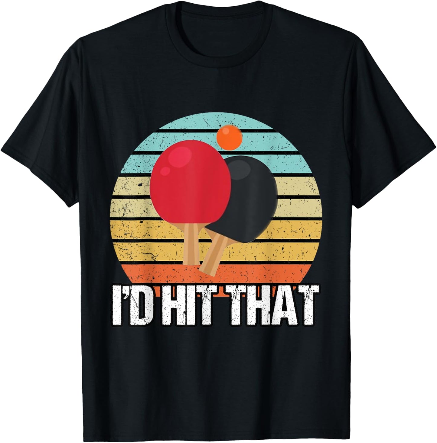 I'd Hit That Ping Pong Shirt | Vintage Ping Pong T-Shirt - T-Shirt | Black