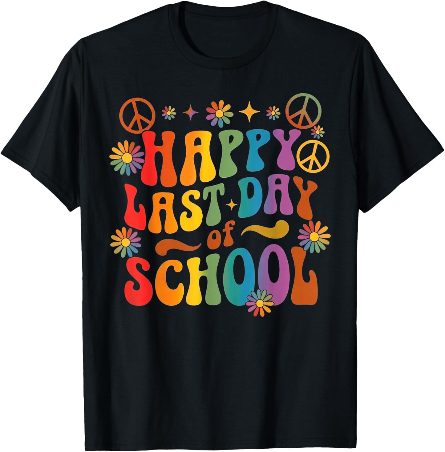 Happy Last Day of School Teachers Students End of Year T-Shirt - T-Shirt | Black