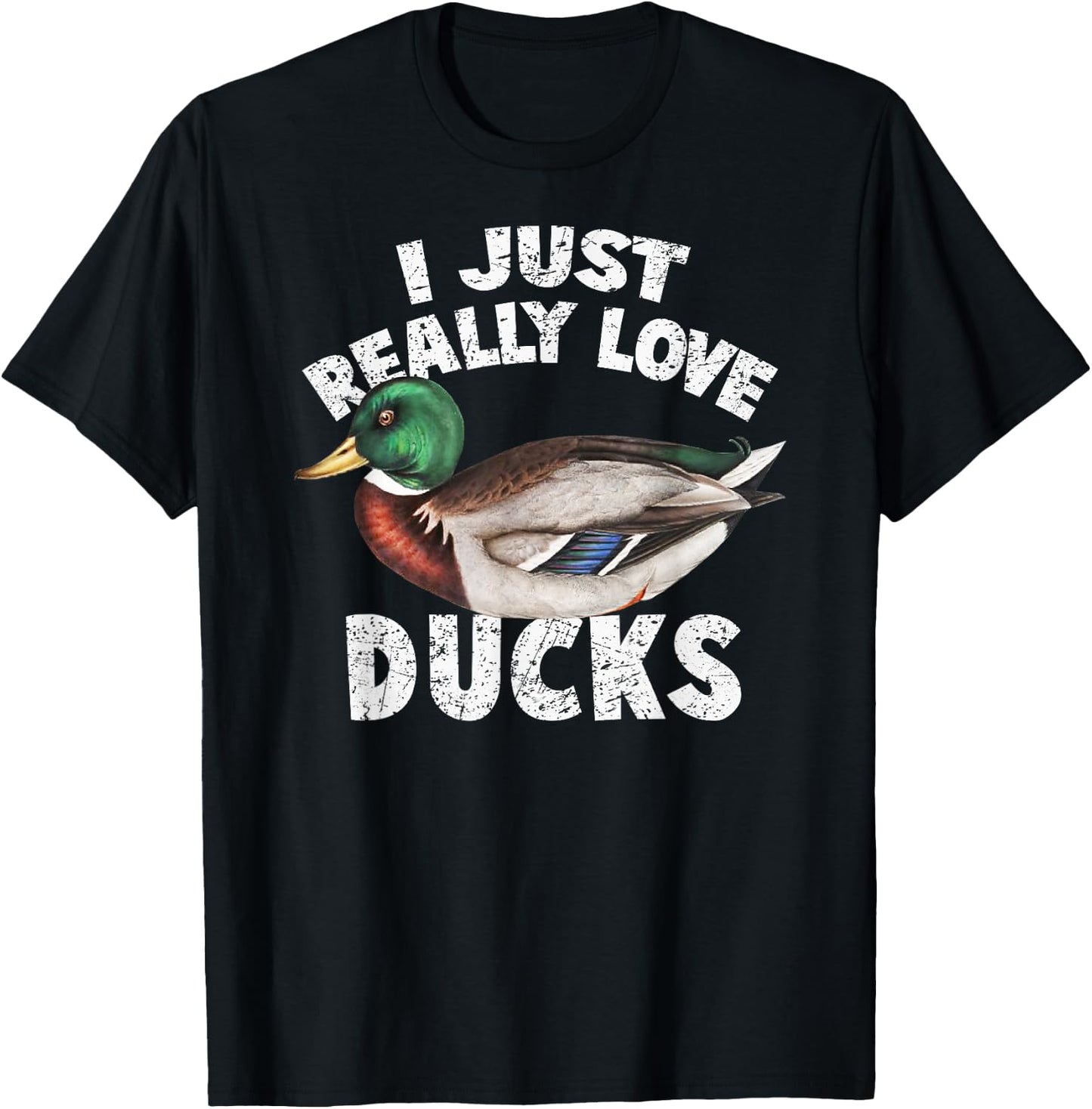 I Just Really Love Ducks Shirt Cute Mallard Duck T Shirt T-Shirt - T-Shirt | Black
