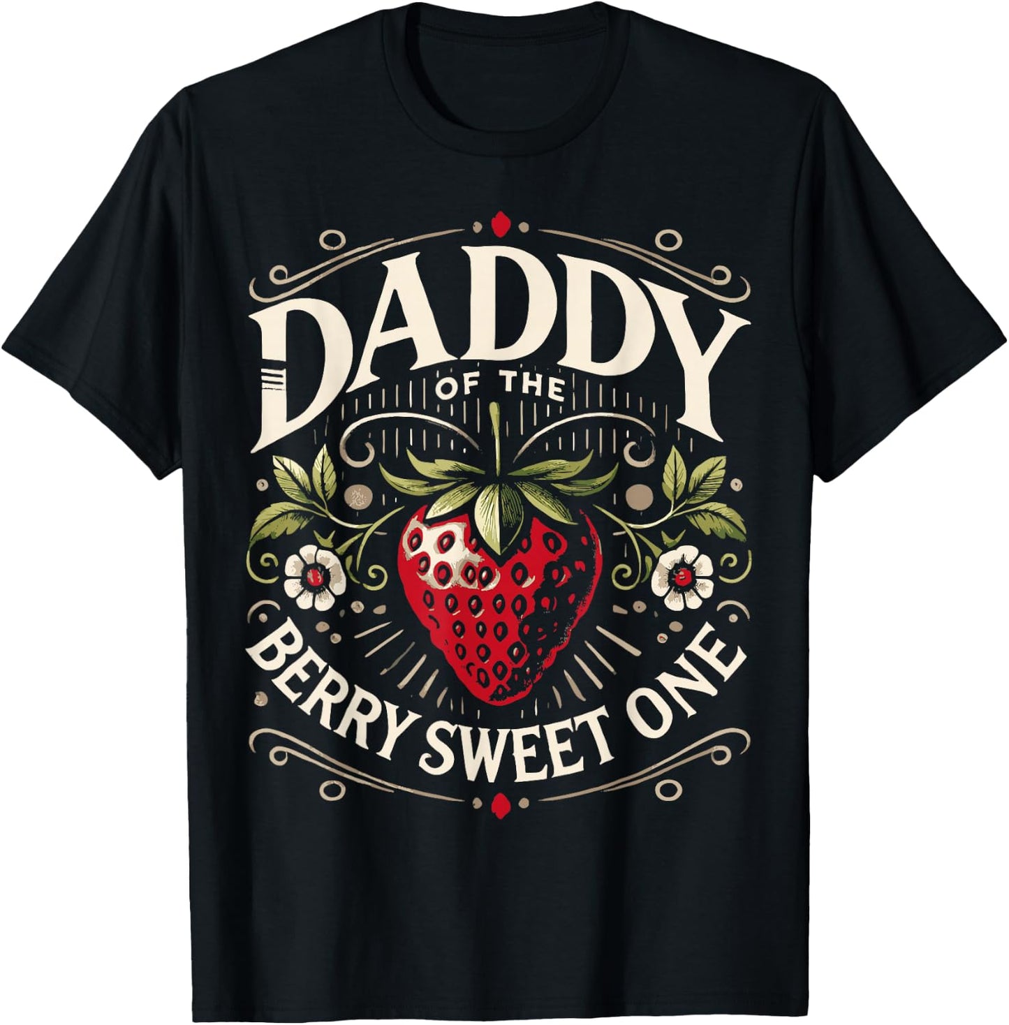 Daddy of the Berry Sweet One Strawberry Birthday Party Dad T-Shirt - T-Shirt | Black