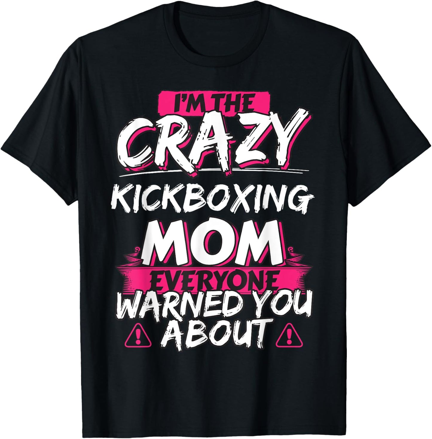 Crazy Kickboxing Mom Funny Hobby Gift T-Shirt - T-Shirt | Black
