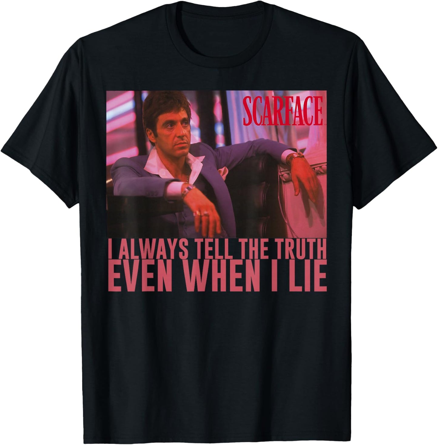 Scarface I Always Tell The Truth Even When I Lie T-Shirt - T-Shirt | Black