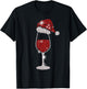 Glass Red Wine Santas Hat Xmas Clothes PJs Outfit Christmas T-Shirt - T-Shirt | Black