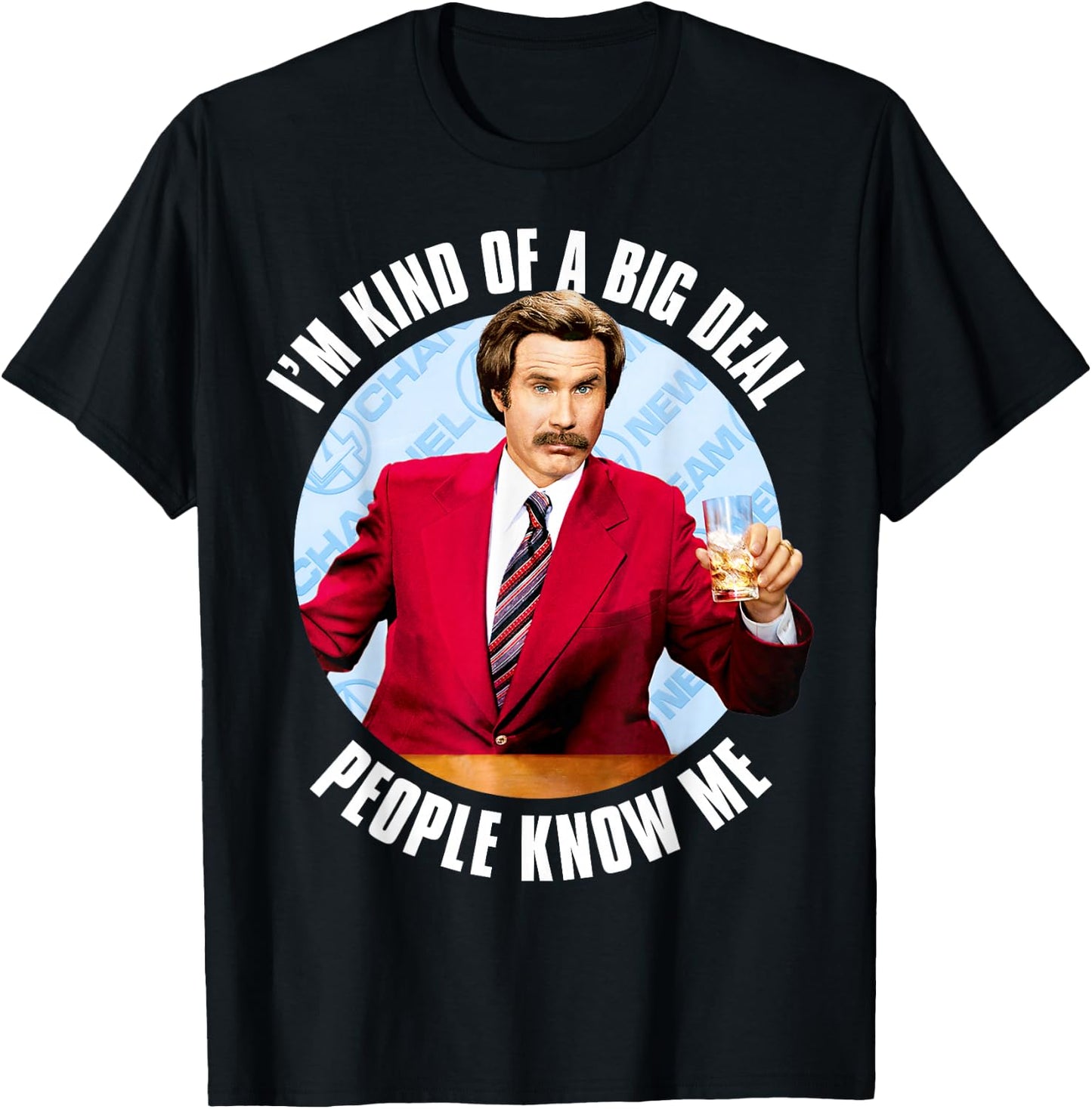 Anchorman Ron Burgundy I'm Kind of a Big Deal T-Shirt - T-Shirt | Black