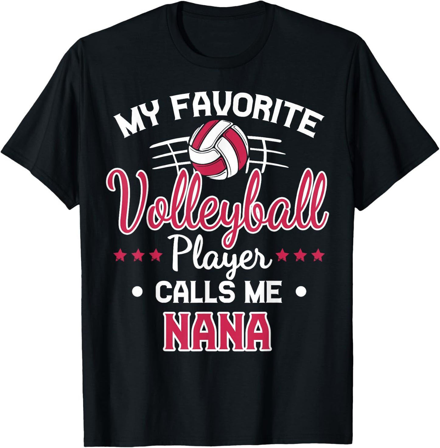 My Favorite Volleyball Player Calls Me Nana T-Shirt - T-Shirt | Black