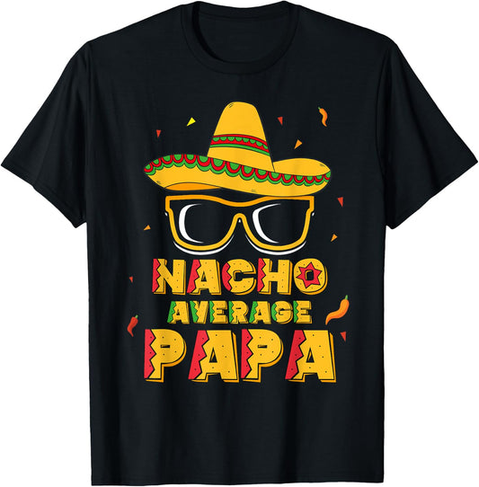 Nacho Average Papa Shirt Cinco De Mayo New Grandpa To Be T-Shirt - T-Shirt | Black