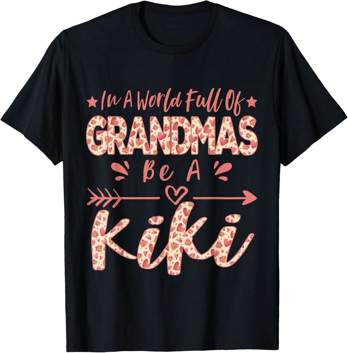 In A World Full Of Grandmas Be A Kiki Funny Grandma Quote T-Shirt - T-Shirt | Black
