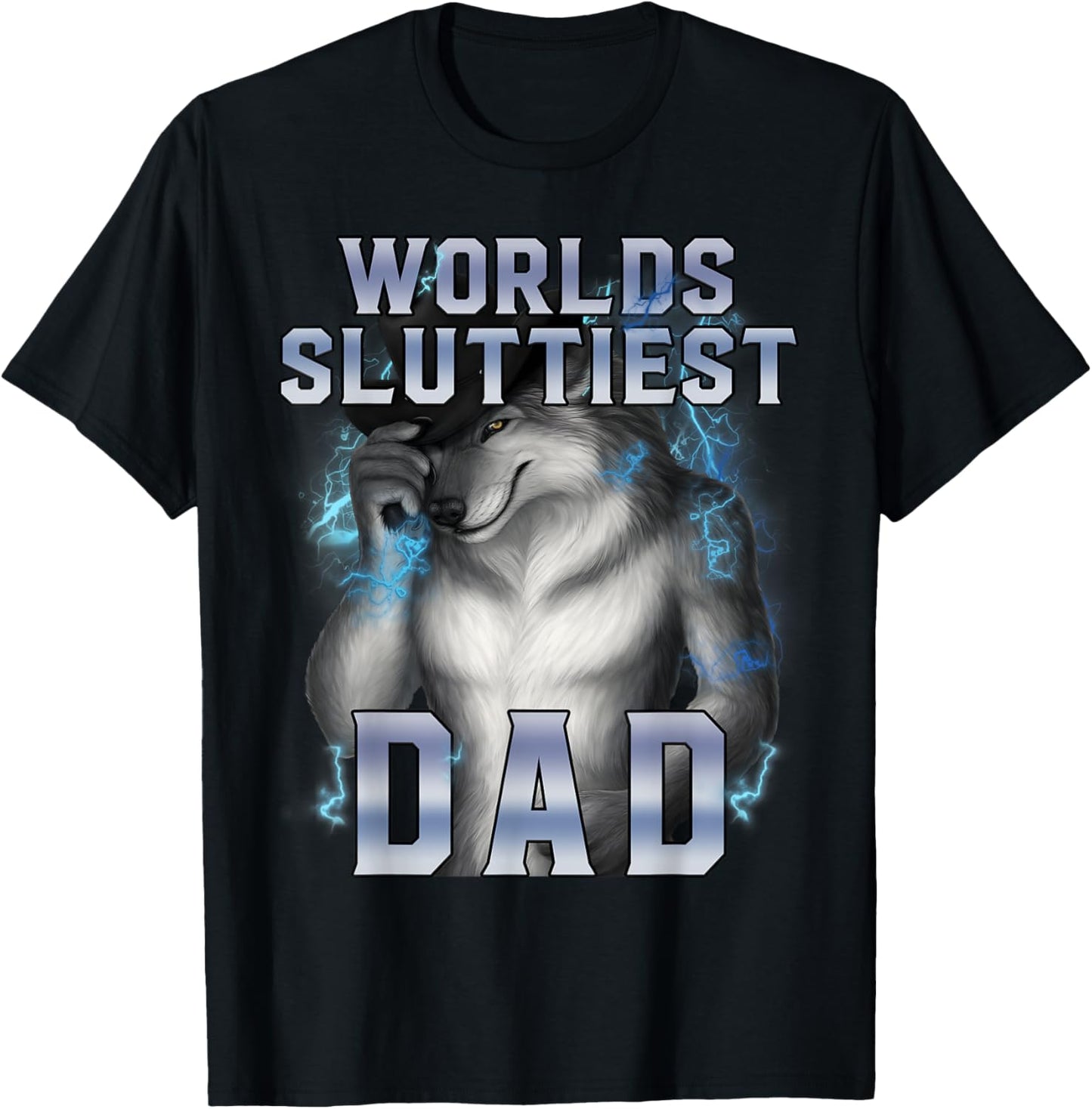Worlds Sluttiest Dad Funny Alpha Sigma Wolf Ironic Brainrot T-Shirt - T-Shirt | Black