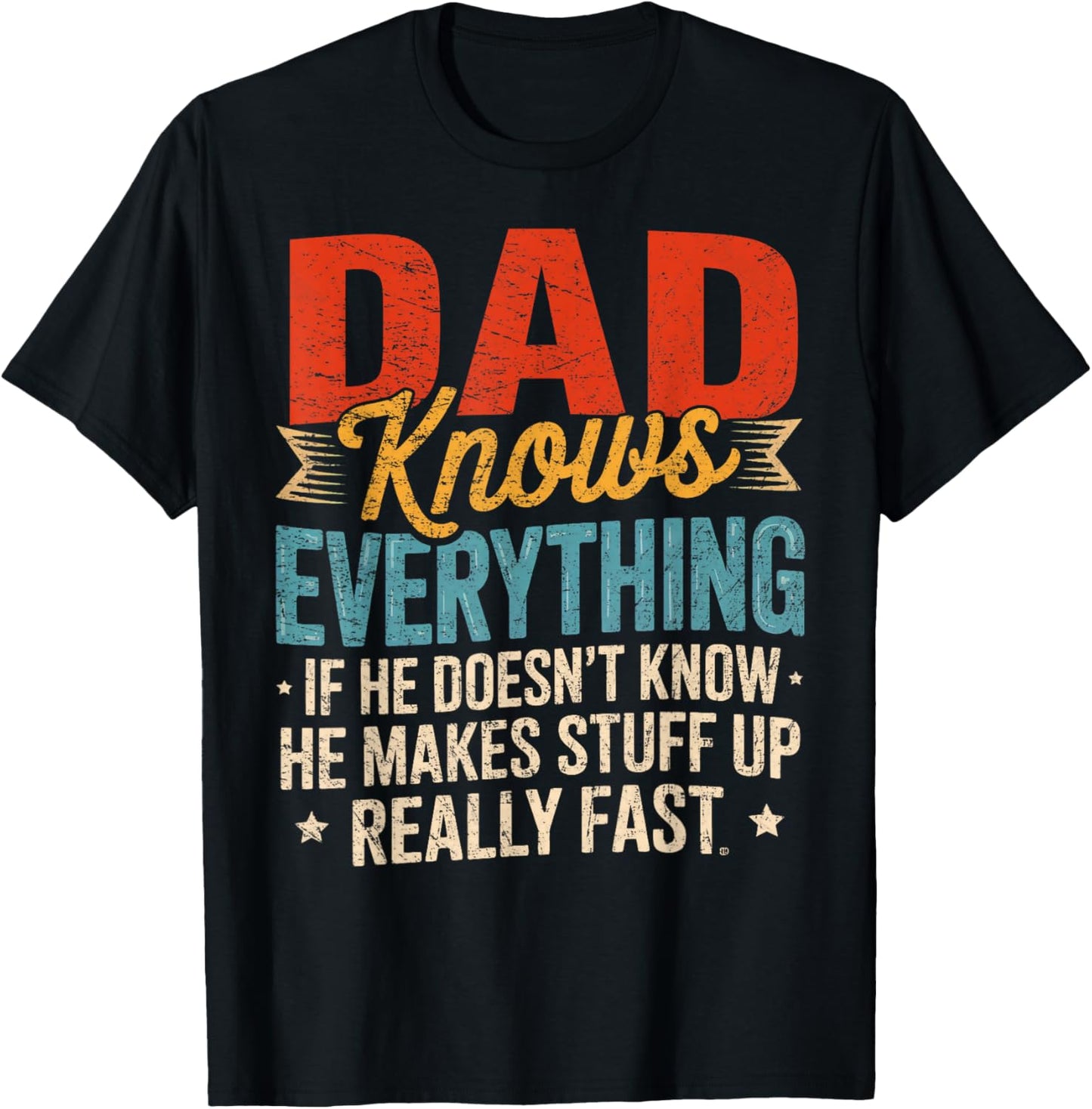 Dad Knows Everything Funny Sayings Dad Father's Day T-Shirt - T-Shirt | Black