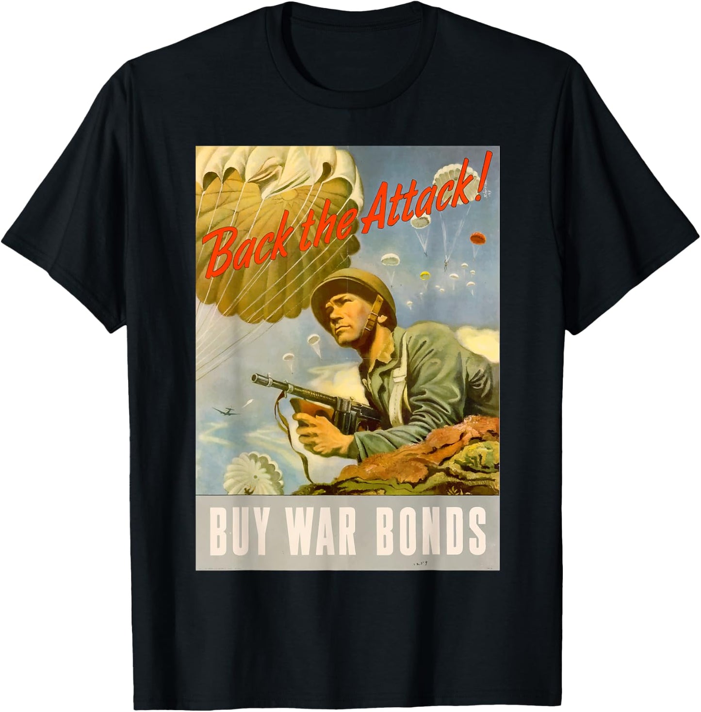 Back the Attack! | WW2 US Army Airborne Vintage Propaganda T-Shirt - T-Shirt | Black