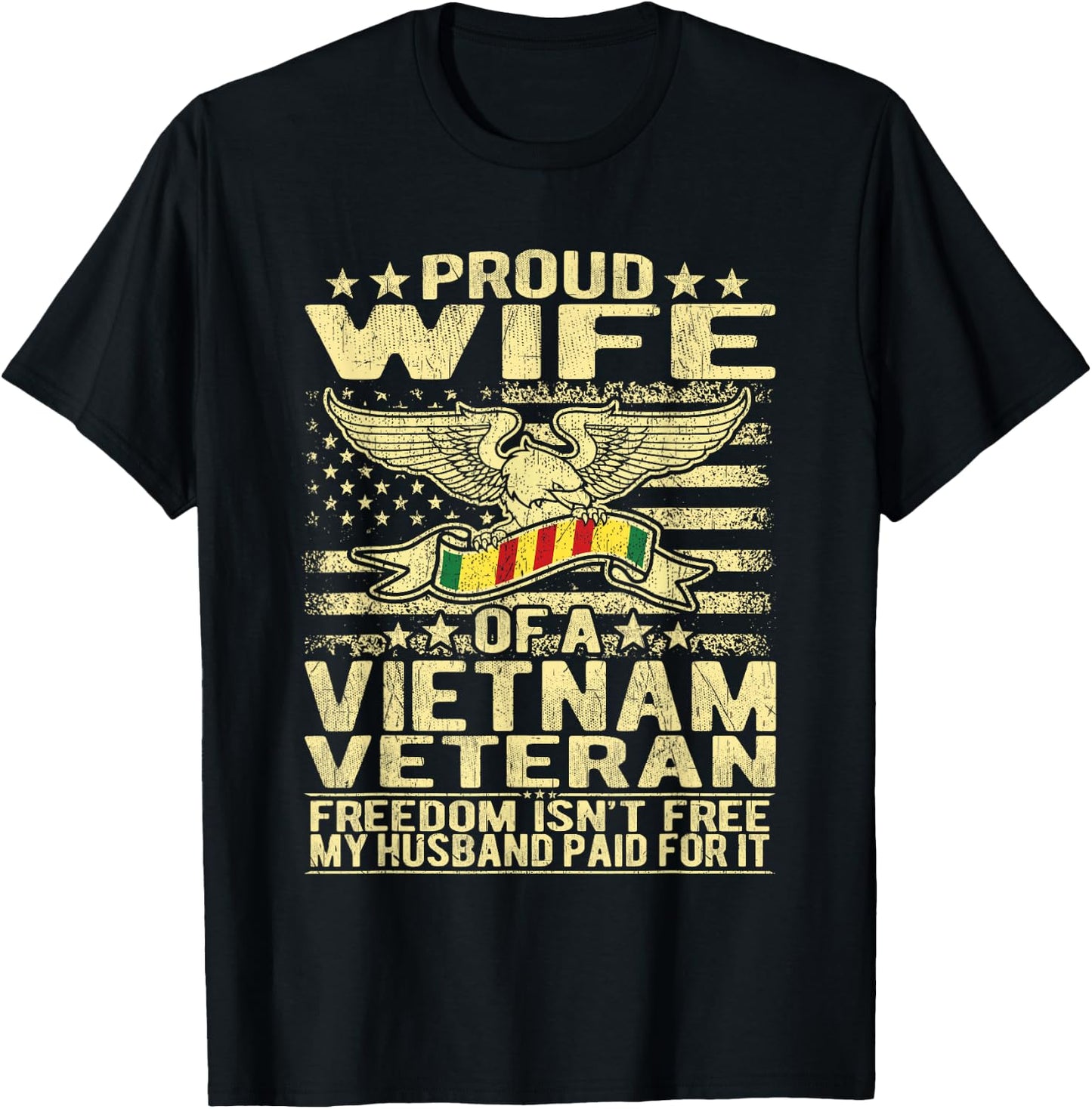 Freedom Isn't Free Proud Wife Of Vietnam Veteran Spouse Gift T-Shirt - T-Shirt | Black