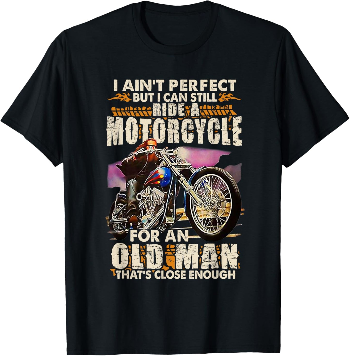 I Ain't Perfect But I Can Ride A Motorcycle T-Shirt - T-Shirt | Black