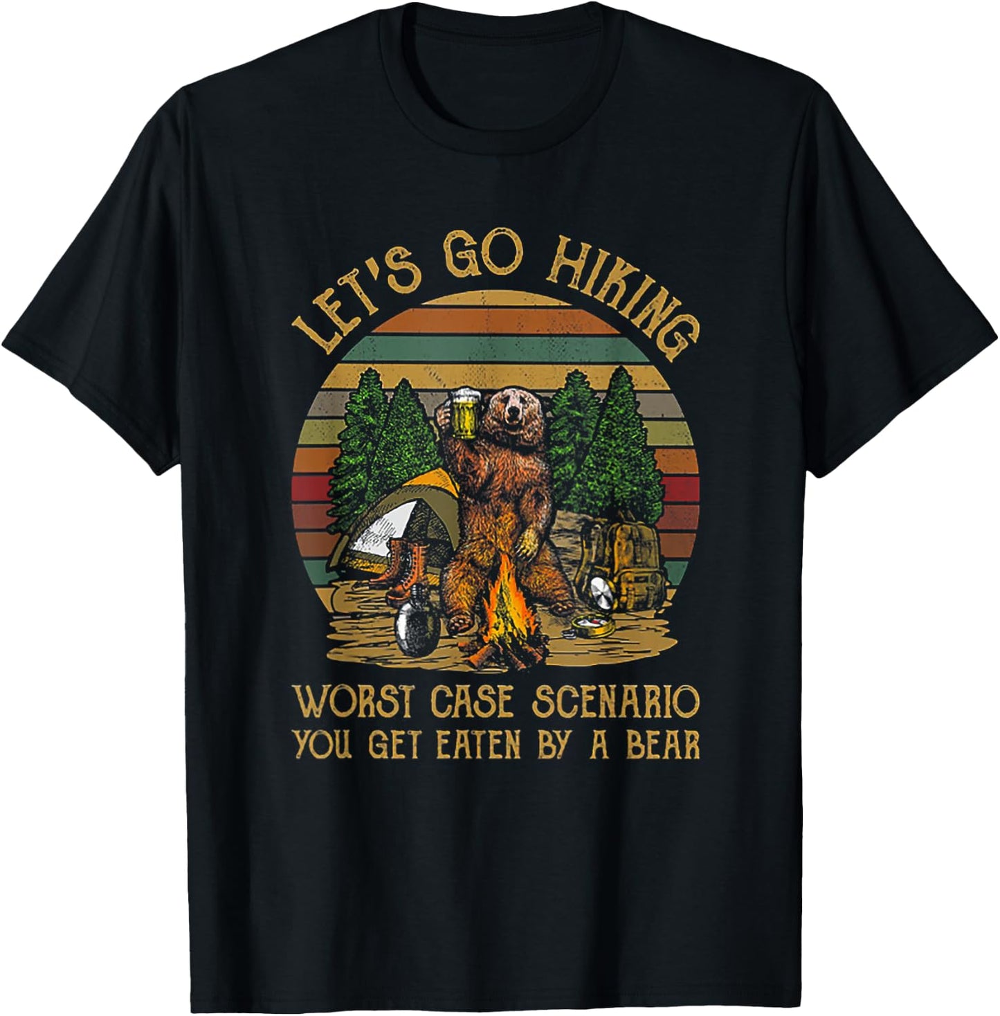 Let's Go Hiking Worst Case Scenario You Get Eaten By A Bear T-Shirt - T-Shirt | Black