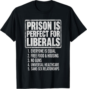 Vintage Prison is Perfect for Liberals Anti Liberal Quote T-Shirt - T-Shirt | Black