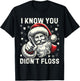 I Know You Didn't Floss Funny Santa Dentist Dental Christmas T-Shirt - T-Shirt | Black