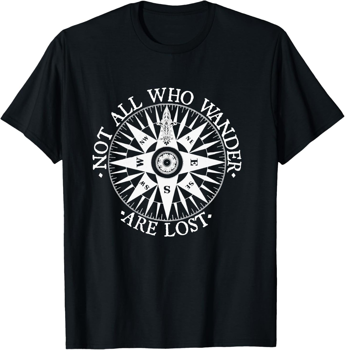 Not All Who Wander Are Lost Traveler for Nomads T-Shirt - T-Shirt | Black