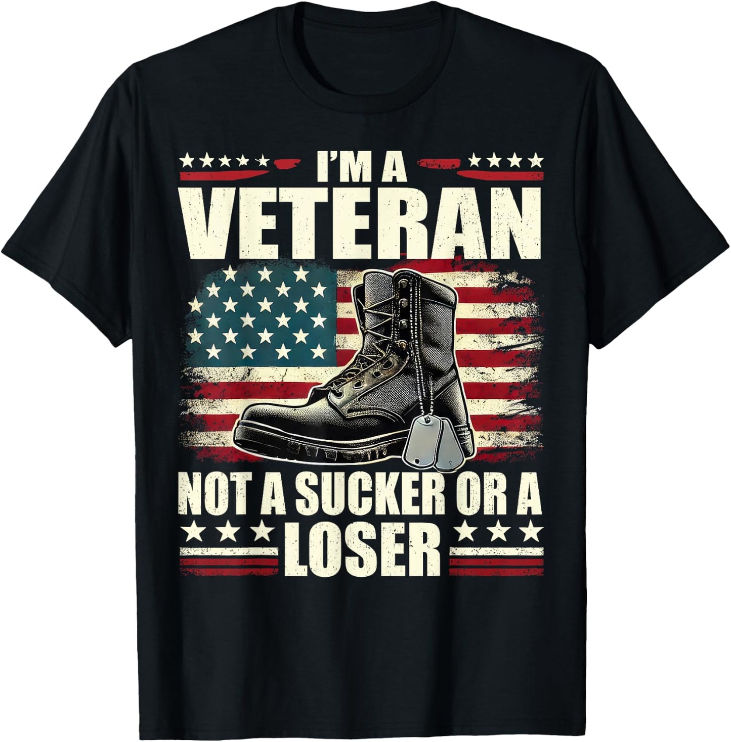 I'm Veteran Not A Sucker Or A Loser Us Veteran Day Men Women T-Shirt - T-Shirt | Black