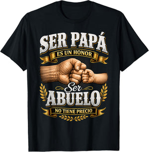 Ser Papa ES Un Honor Ser Abuelo No Tiene Precio Abuelo T-Shirt - T-Shirt | Black