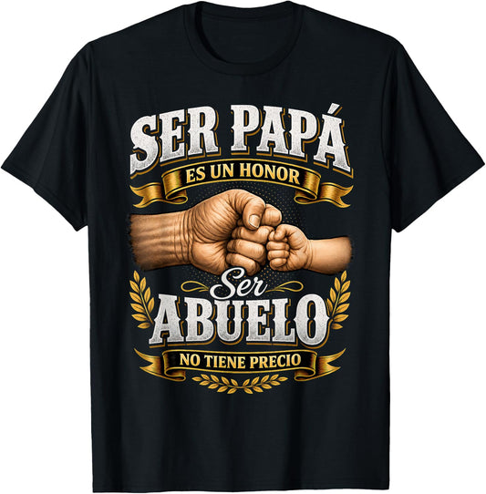 Ser Papa ES Un Honor Ser Abuelo No Tiene Precio Abuelo T-Shirt - T-Shirt | Black