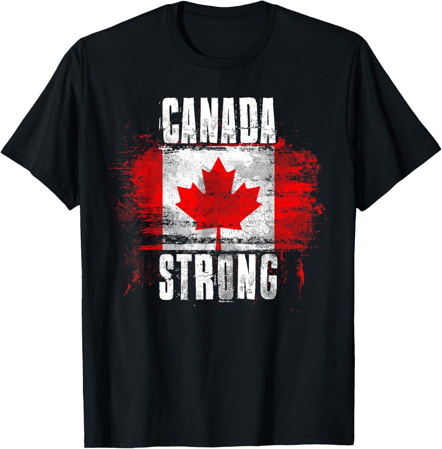 Canada Strong Distressed Flag - Canadian Pride T-Shirt - T-Shirt | Black