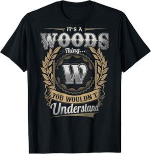 Woods Last Name - It's A Woods Thing (On Back) T-Shirt - T-Shirt | Black