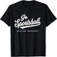 Yay Go Sportsball - Funny Sports T-Shirt - T-Shirt | Black