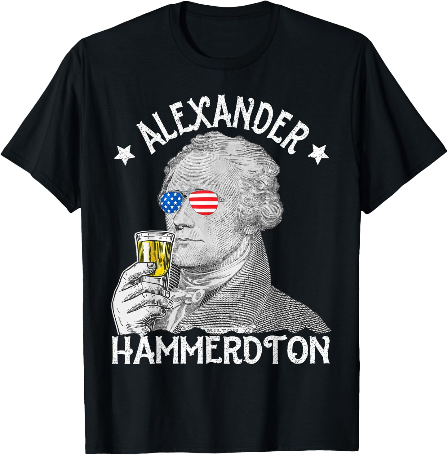 Alexander Hammerdton Funny 4th of July Drinking Hamilton T-Shirt - T-Shirt | Black