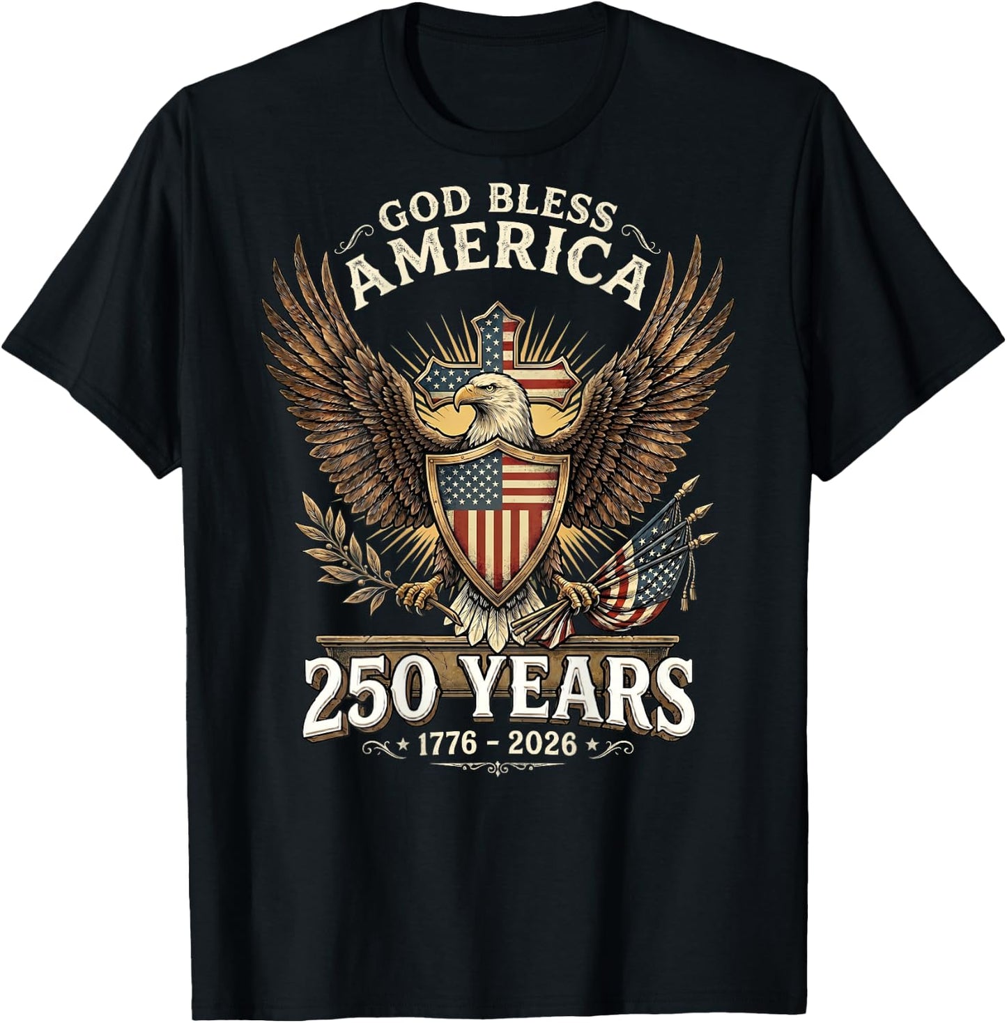 God Bless America 1776 2026 250 Years Christian (ON Back) T-Shirt - T-Shirt | Black