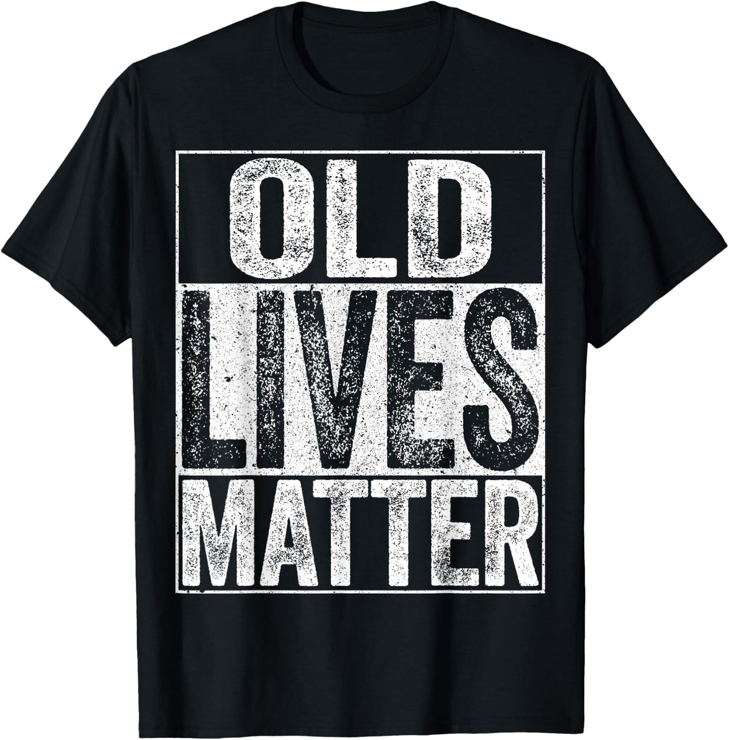 Old Lives Matter Shirt Men Women Elderly Senior T-Shirt - T-Shirt | Black