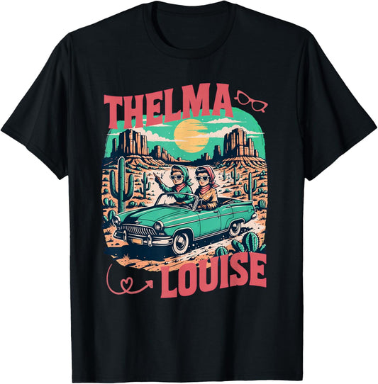 Every Thelma Needs A Louise Women Best Friends T-Shirt - T-Shirt | Black