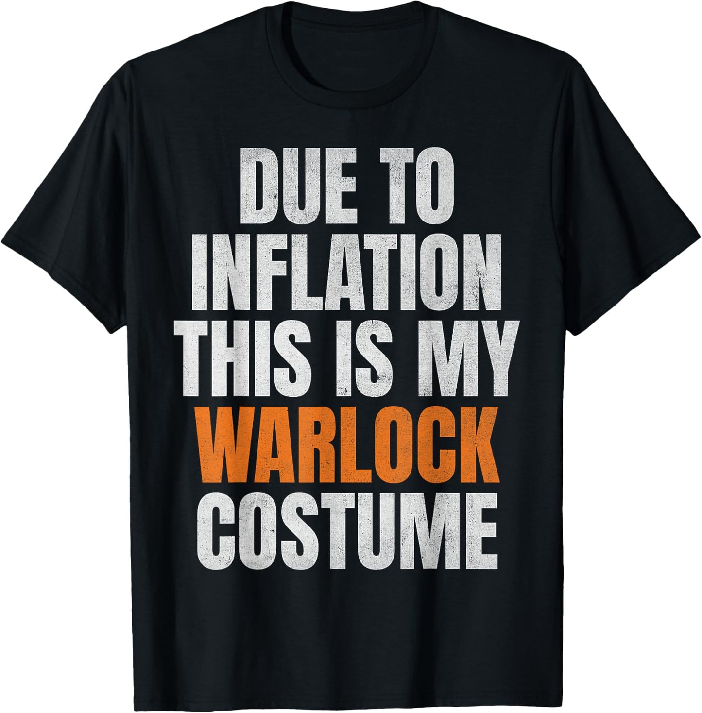 Due To Inflation This Is My Warlock Costume Halloween 2024 T-Shirt - T-Shirt | Black