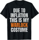 Due To Inflation This Is My Warlock Costume Halloween 2024 T-Shirt - T-Shirt | Black
