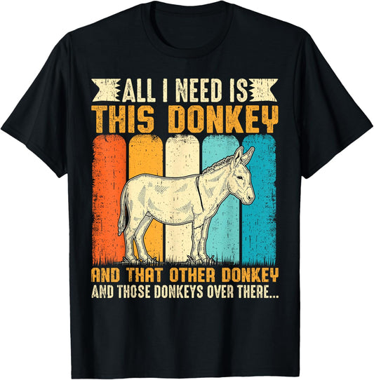 All I Need is This Donkey Funny Vintage Animal T-Shirt - T-Shirt | Black