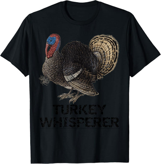 The Turkey Whisperer Funny Turkey Lover Turkey Hunting gift T-Shirt - T-Shirt | Black