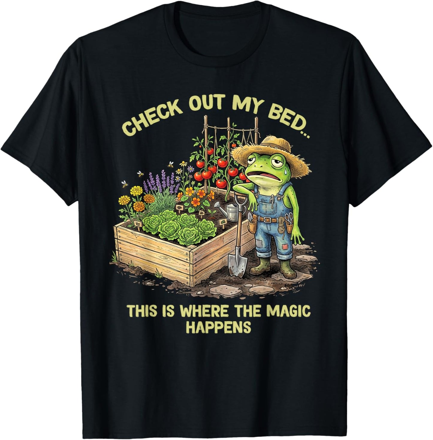 Check Out My Bed This Where The Magic Happens Frog Gardener T-Shirt - T-Shirt | Black