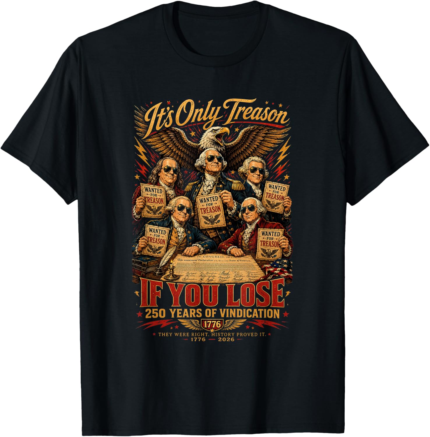 Its Only Treason If You Lose 250 Years of Vindication T-Shirt - T-Shirt | Black