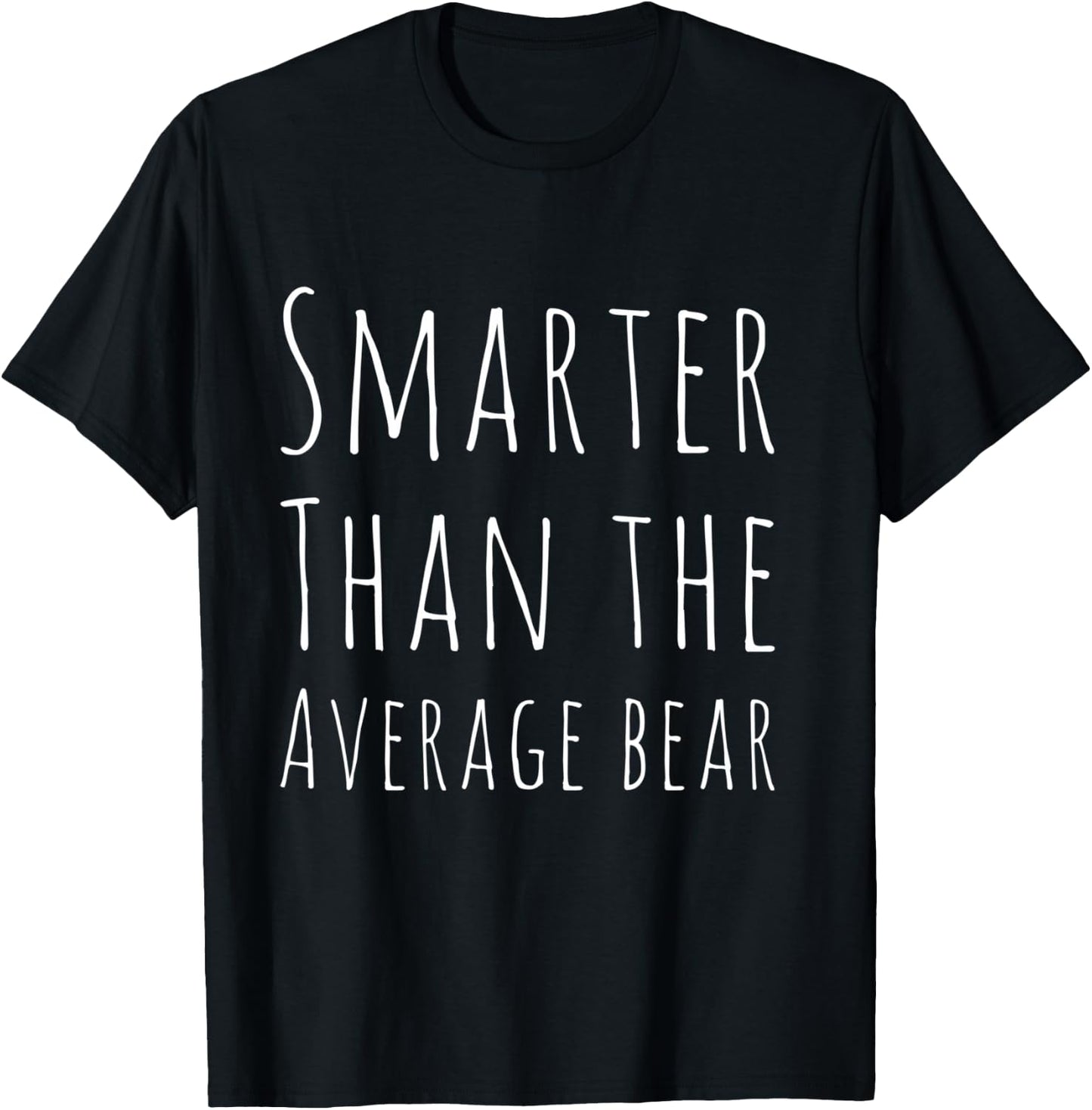 Funny Smarter than Average Bear T-Shirt - T-Shirt | Black