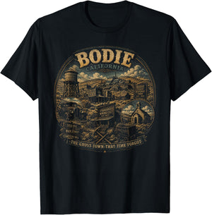 Vintage Bodie California The Ghost Town that Time Forgot T-Shirt - T-Shirt | Black