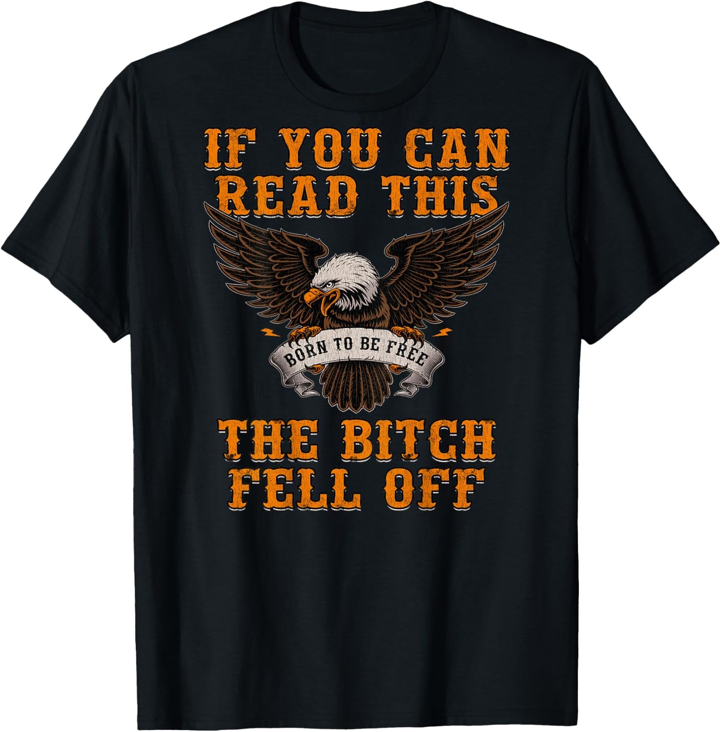 If You Can Read This The Bitch Fell Off Funny Biker Gift Shi T-Shirt - T-Shirt | Black