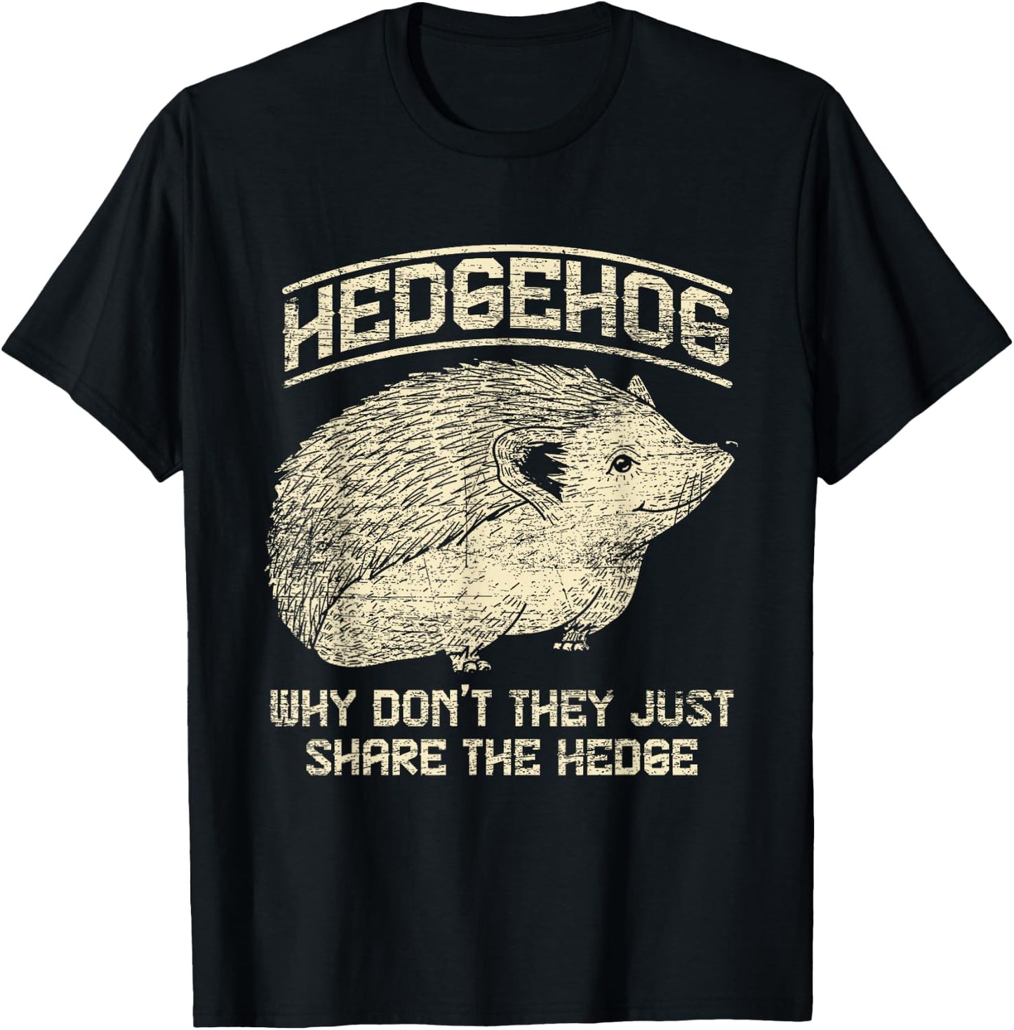 Why don't they just divide the hedge hedgehog? T-Shirt - T-Shirt | Black