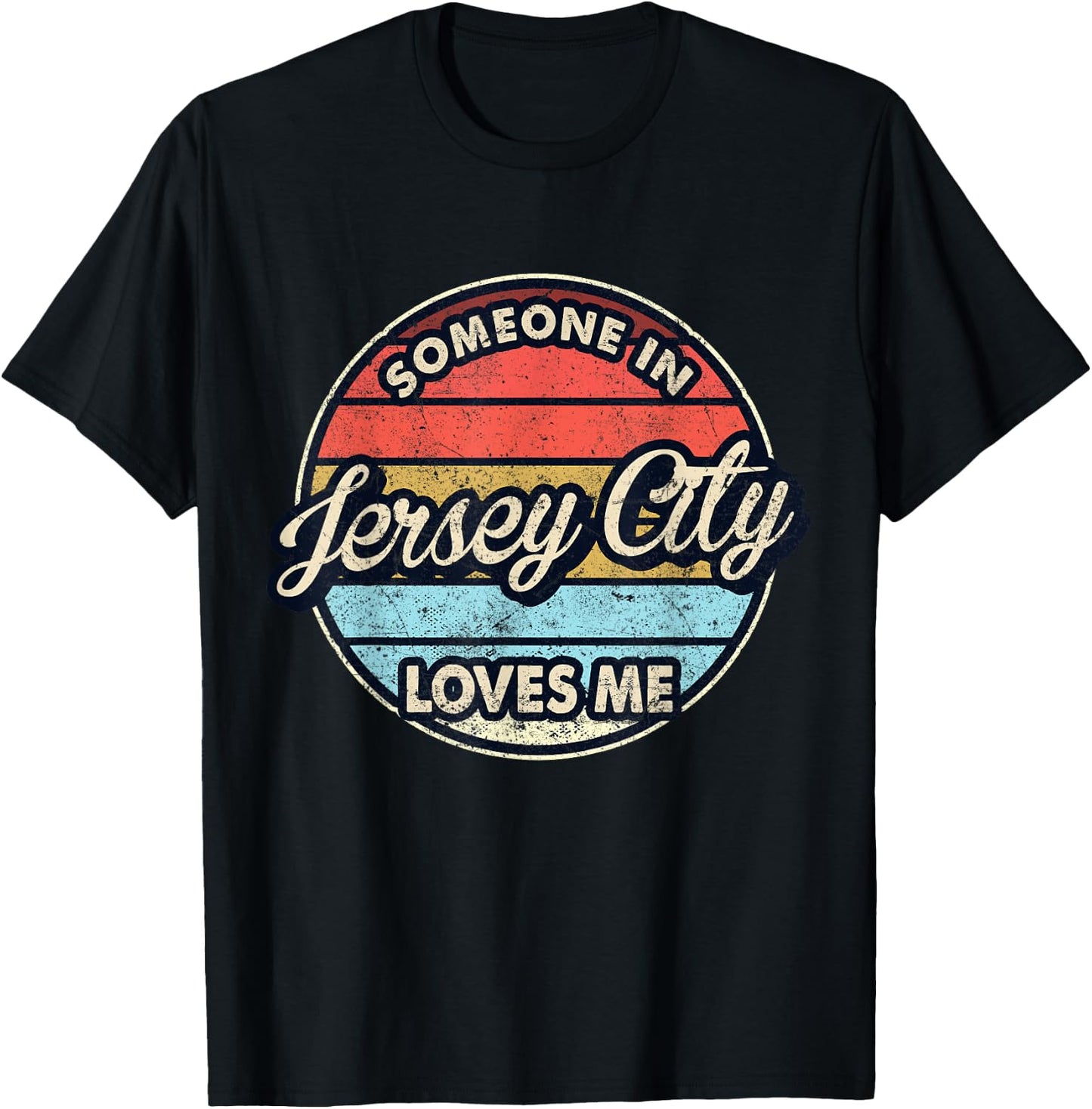 Someone In Jersey City Loves Me City US USA T-Shirt - T-Shirt | Black