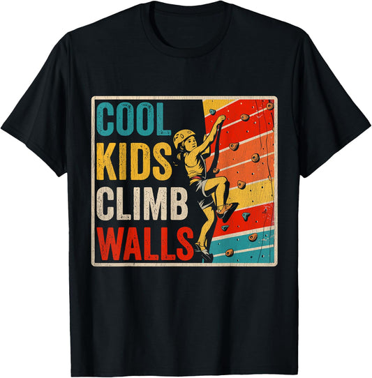 Cool Kids Climb Walls Extreme Sport Rock Climbing Bouldering T-Shirt - T-Shirt | Black