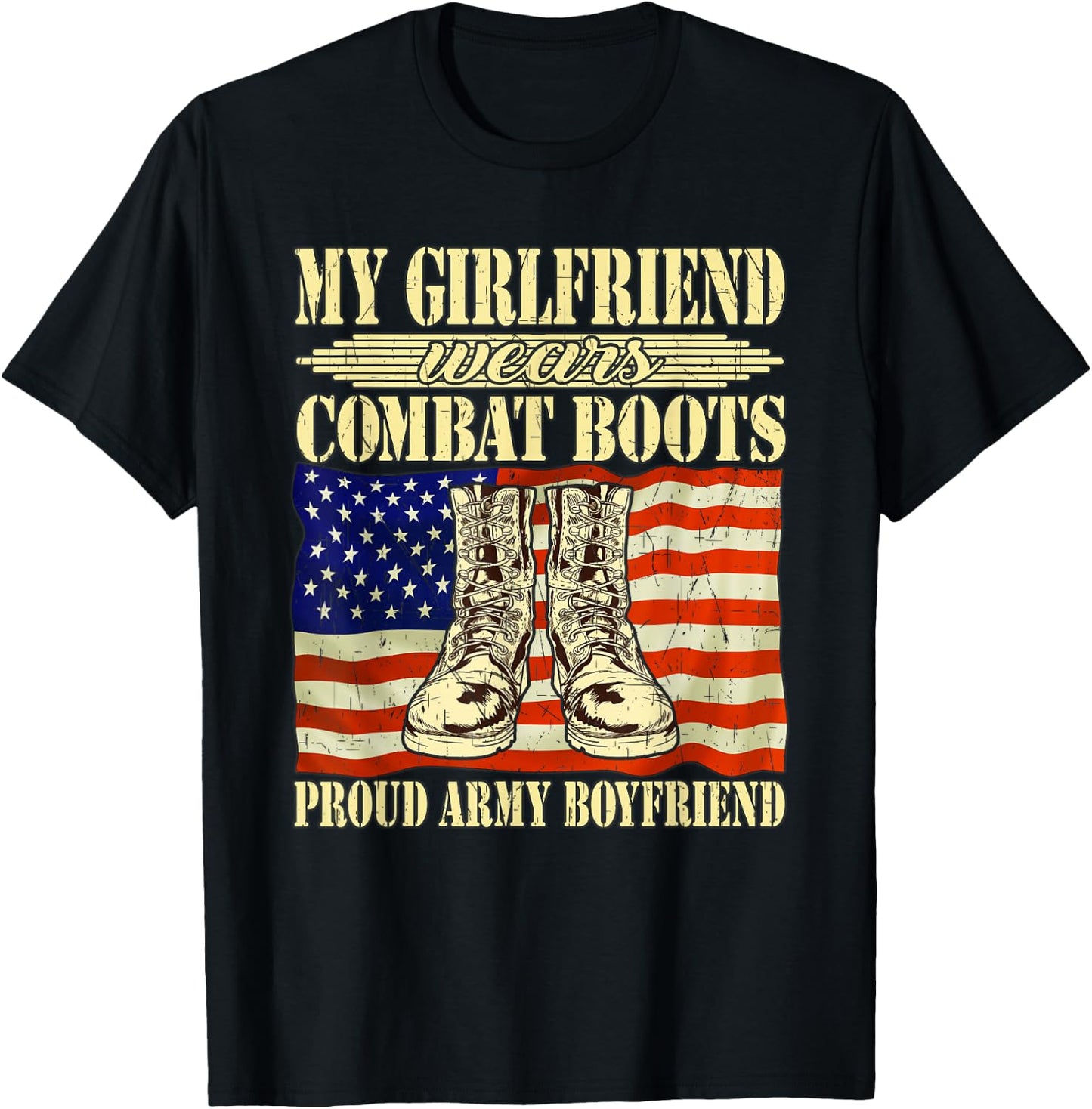 My Girlfriend Wears Combat Boots Proud Army Boyfriend Gift T-Shirt - T-Shirt | Black