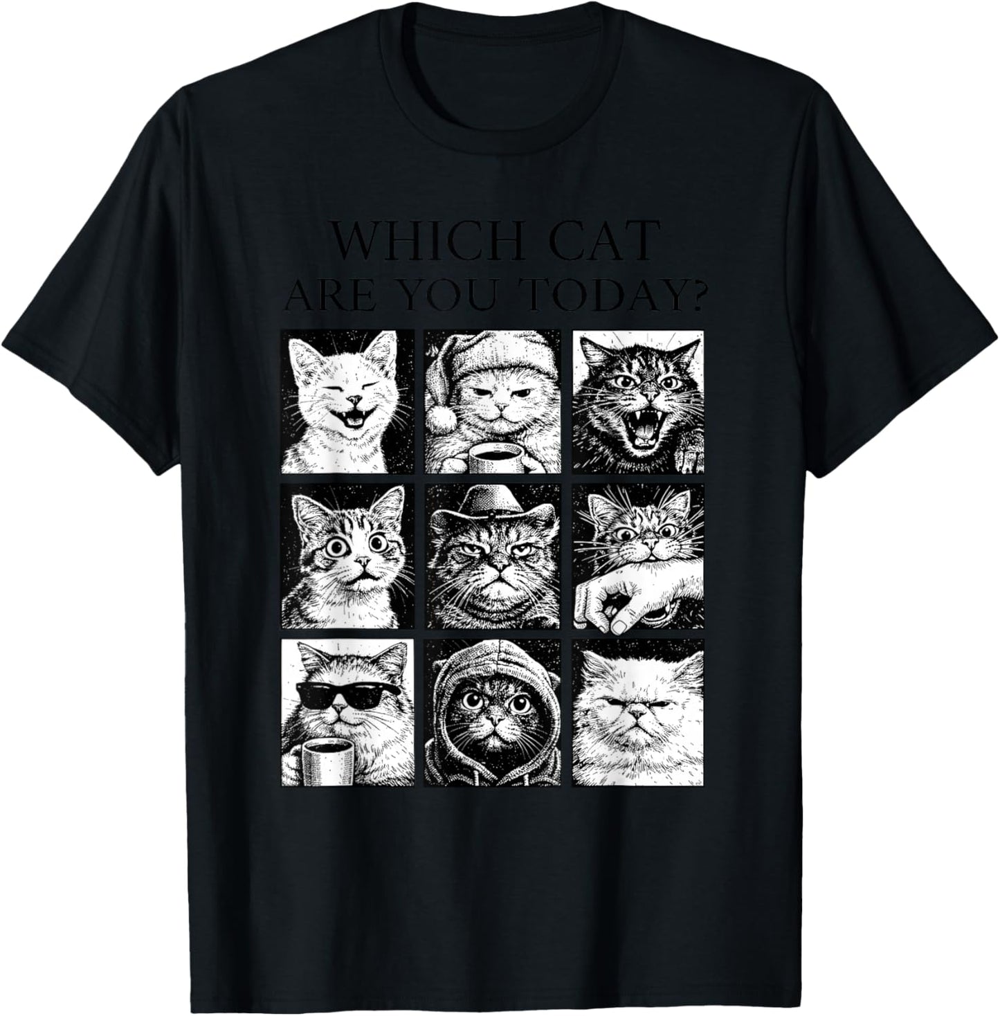 Which Cat are You Today Funny Retro Viral Relatable Cat Meme T-Shirt - T-Shirt | Black