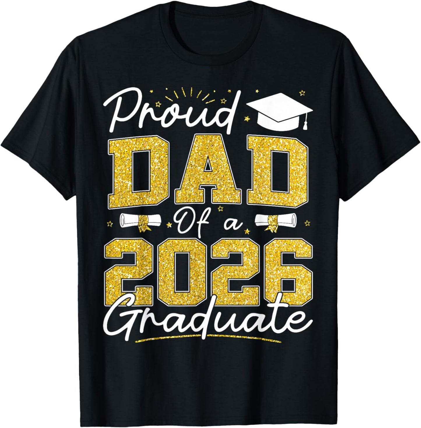 Proud Dad of A Class of 2026 Graduate Senior Grad Family T-Shirt - T-Shirt | Black
