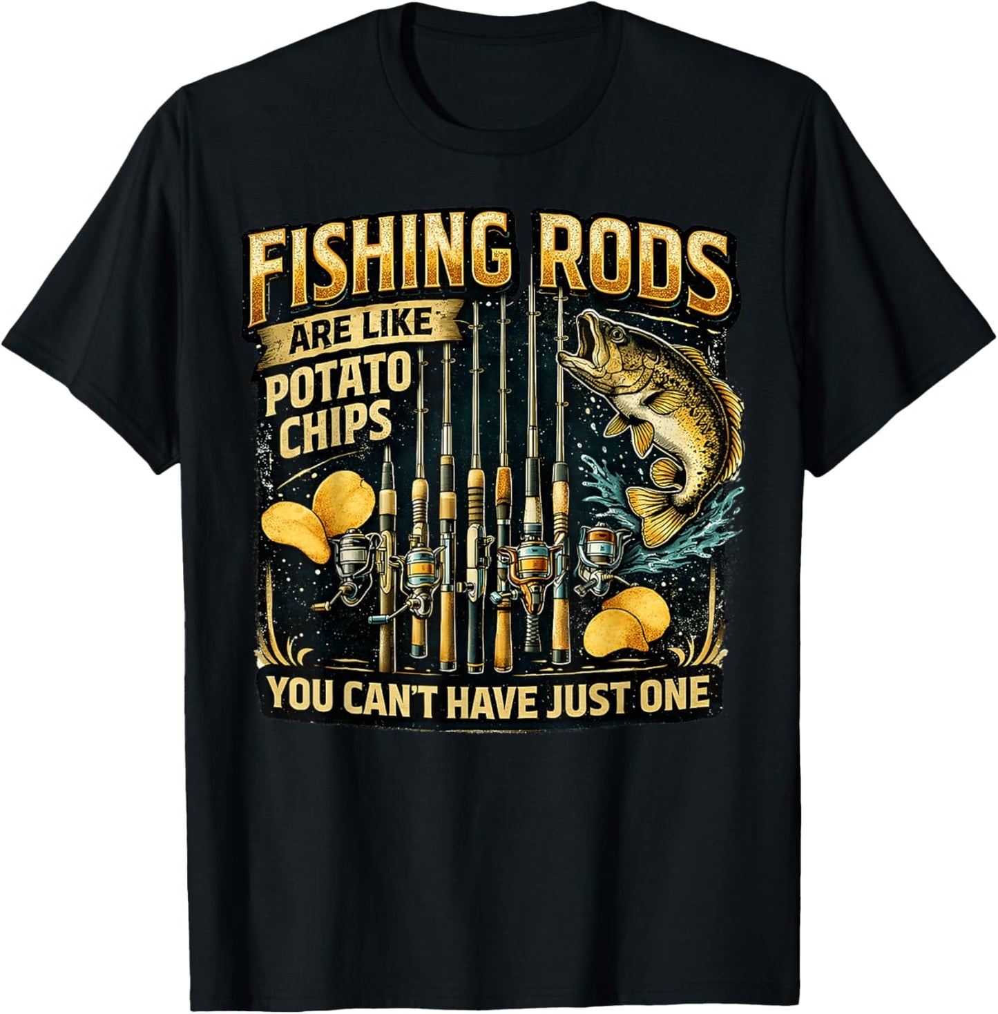 Fishing Rods are Like Potato Chips Fun Fishing Humor T-Shirt - T-Shirt | Black