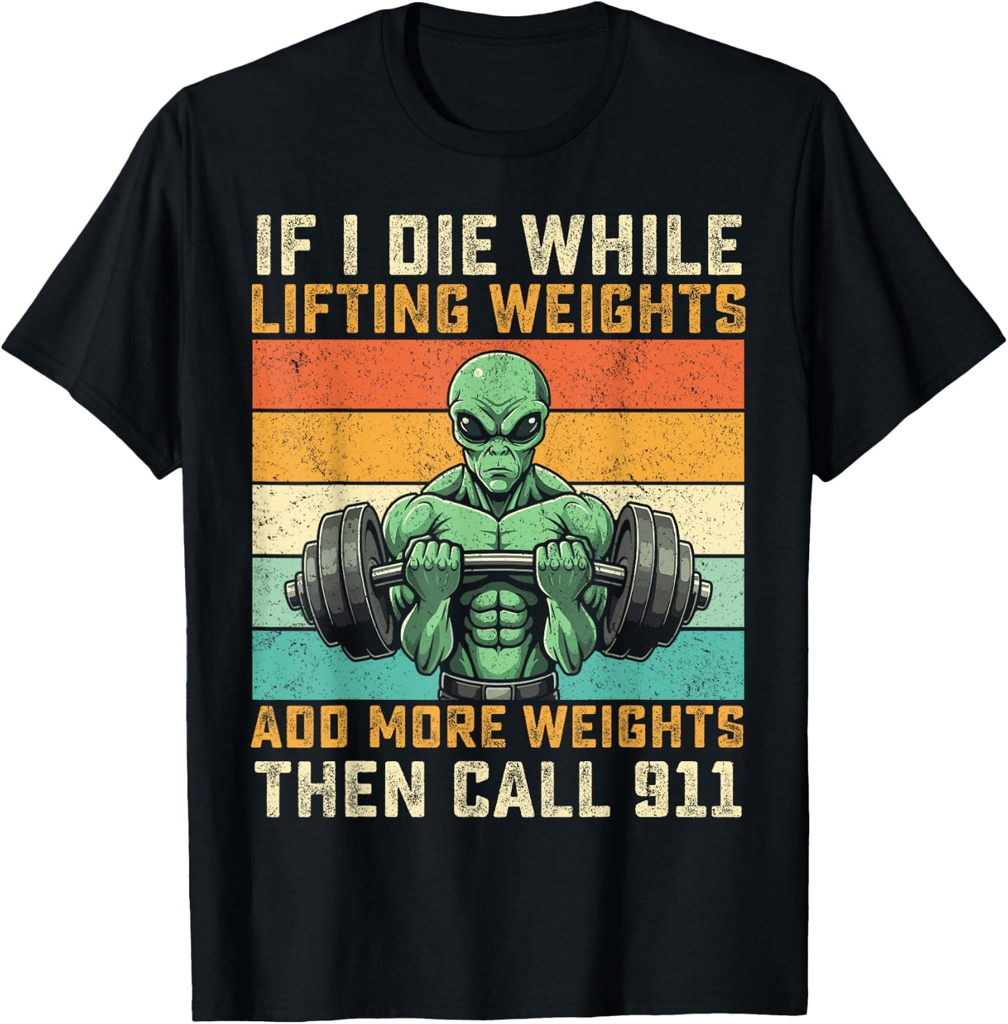 if i die while lifting weights Alien funny workout gym alien T-Shirt - T-Shirt | Black