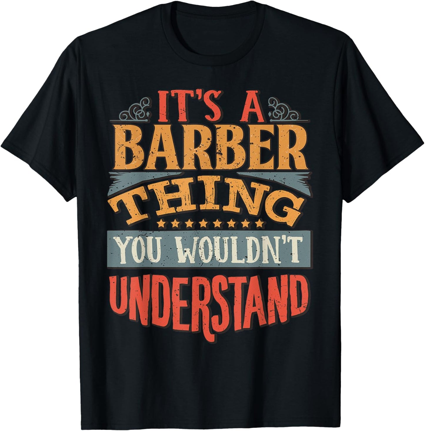 It's A Barber Thing You Wouldn't Understand T-Shirt - T-Shirt | Black
